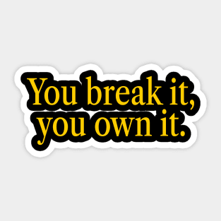 You Break It You Own It Caitlin Clark Ver.3 Sticker